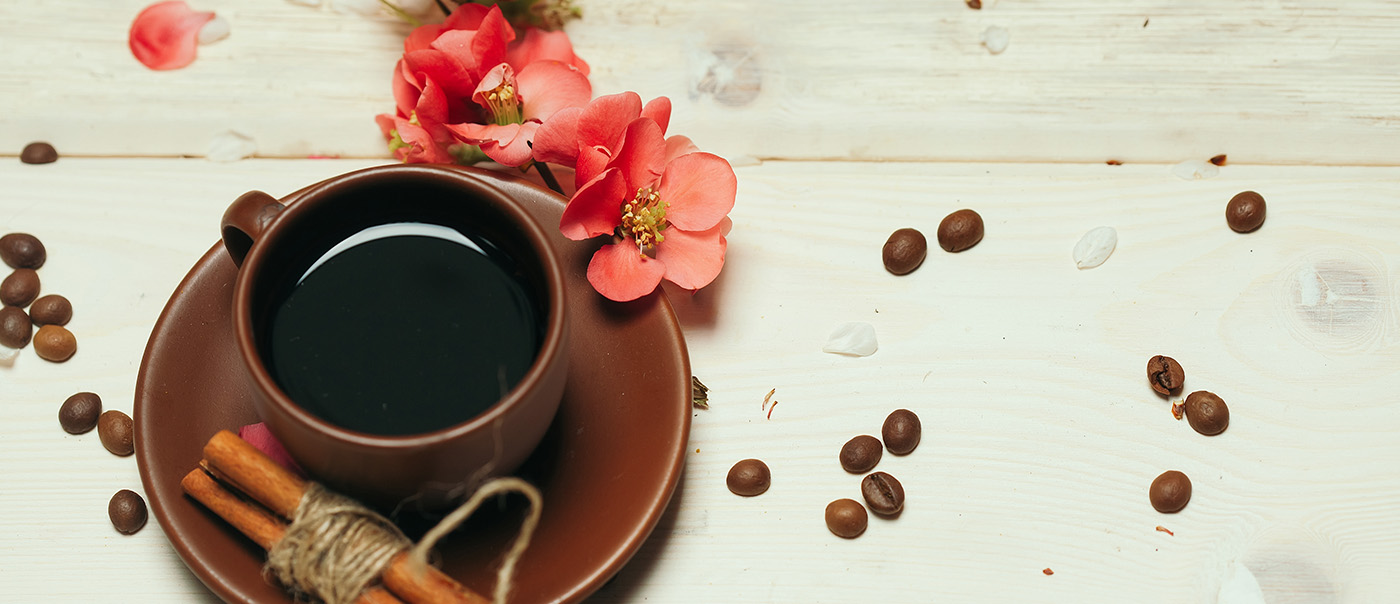 Coffee and flowers.